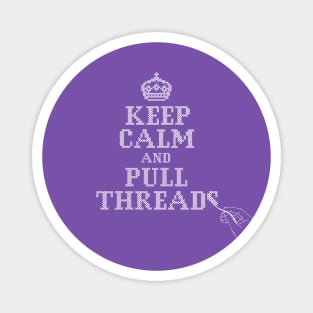 Keep calm, pull threads in white Magnet